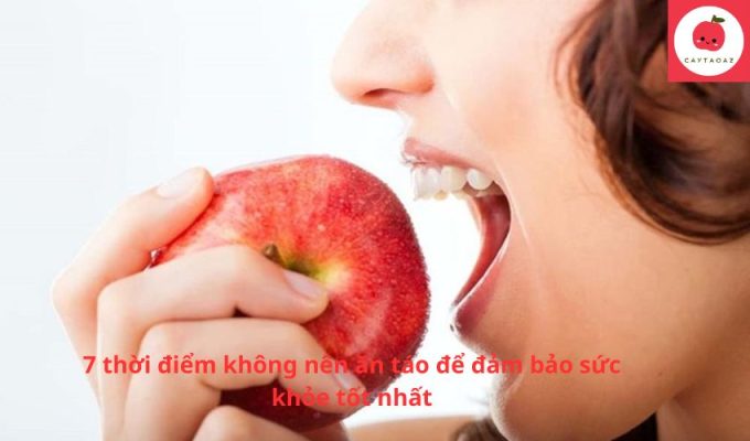 7 thời điểm không nên ăn táo để đảm bảo sức khỏe tốt nhất